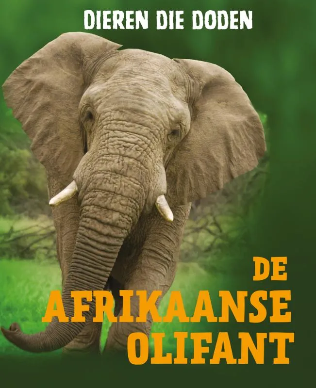 De Afrikaanse olifant | 9789463413145 De Afrikaanse olifant