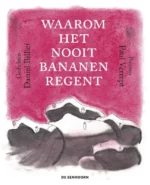 Waarom het nooit bananen regent | 9789045116921 Waarom het nooit bananen regent | 9789045116921
