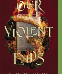 Our Violent Ends