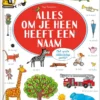 Alles om je heen heeft een naam | 9789047715894
