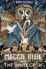 Maggie Blue and the White Crow | 9781913311308 Maggie Blue and the White Crow | 9781913311308
