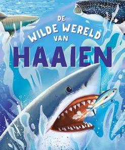 De wilde wereld van haaien