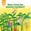 Waar komt die banaan vandaan? | 9789044844412