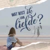 Wat wist ik van liefde? | 9789044851427