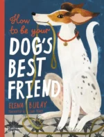 How to be Your Dog's Best Friend | 9780500653241