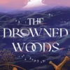 The Drowned Woods | 9781399702034