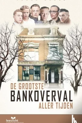 De grootste bankoverval aller tijden