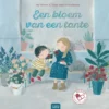 Een bloem van een tante | 9789044835496