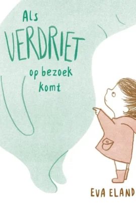 Als Verdriet op bezoek komt