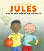 Jules maakt een vriend op vakantie | 9789464599046 Jules maakt een vriend op vakantie | 9789464599046