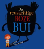 De reusachtige boze bui | 9789025769215 De reusachtige boze bui | 9789025769215