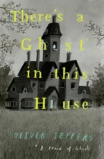 There’s a Ghost in this House | 9780008304607