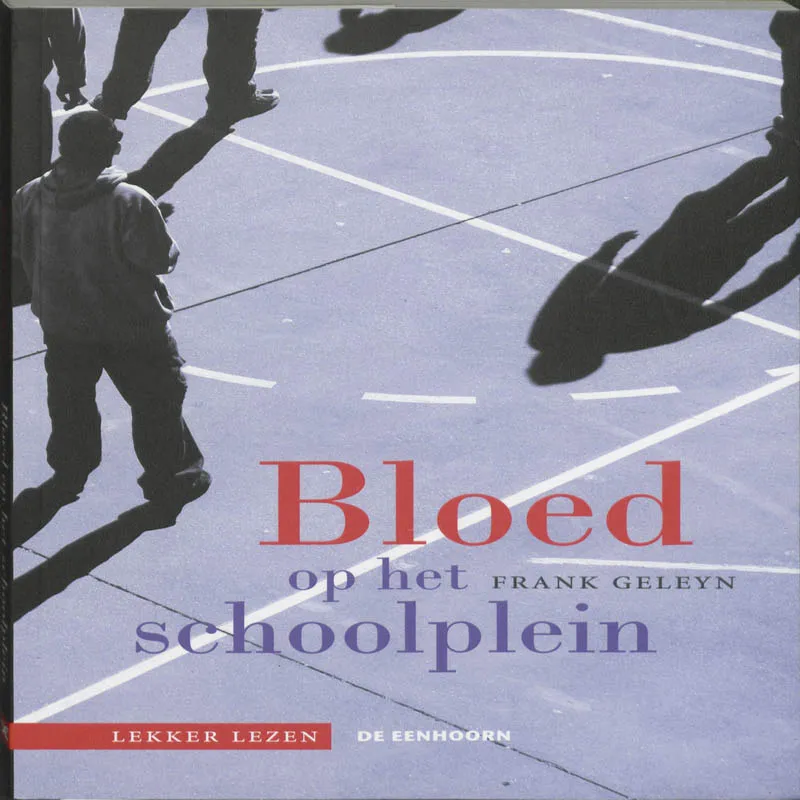 Bloed op het schoolplein | 9789058387035 Bloed op het schoolplein