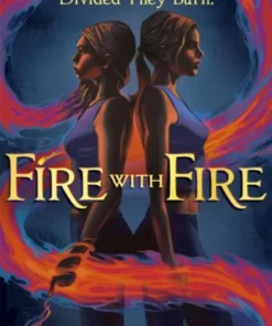 Fire with Fire