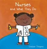 Nurses and What They Do | 9781605377162