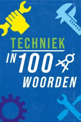 Techniek in 100 woorden