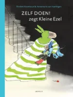 Zelf doen! zegt Kleine Ezel | 9789051168204 Zelf doen! zegt Kleine Ezel | 9789051168204