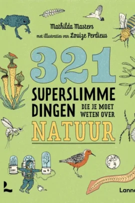 321 superslimme dingen die je moet weten over natuur