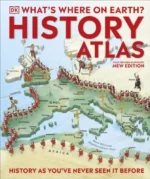 What's Where on Earth? History Atlas | 9780241657508