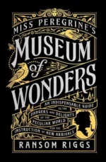 Miss Peregrine's Museum of Wonders | 9780385742481 Miss Peregrine's Museum of Wonders | 9780385742481