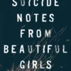 Suicide notes from beautiful girls | 9781405281294
