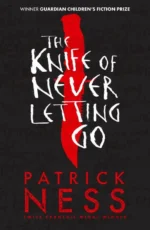 The Knife of Never Letting Go | 9781406379174
