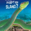 Hoe eet en poept een slang? | 9789086647323