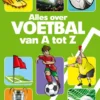 Alles over voetbal van A tot Z | 9789072259868