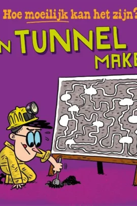 Een tunnel maken | 9789403223513 Een tunnel maken | 9789403223513