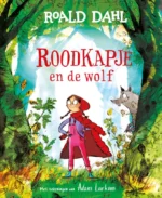 Roodkapje en de wolf | 9789047717645
