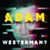Wie is Adam Westerman? | 9789463492843 Wie is Adam Westerman? | 9789463492843
