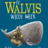 De walvis wilde meer | 9789025889074