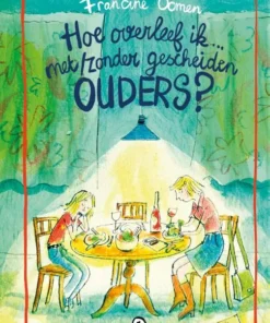 Hoe overleef ik met/zonder gescheiden ouders?