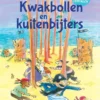 Kwakbollen en kuitenbijters | 9789044827781 Kwakbollen en kuitenbijters | 9789044827781