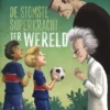De stomste superkracht ter wereld | 9789044852356 De stomste superkracht ter wereld | 9789044852356