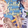 The Princess and the Grilled Cheese Sandwich (A Graphic Novel) | 9789083311418