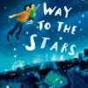 A Way to the Stars | 9781529507942