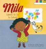 Mila Wants to Go to School | 9781605375687