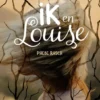 Ik en Louise | 9789463493093 Ik en Louise | 9789463493093