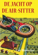De jacht op de Air-Sitter | 9789087821050 De jacht op de Air-Sitter | 9789087821050